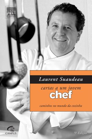 Capa do livro Cartas a um jovem chef do Laurent Suaudeau / Divulgação