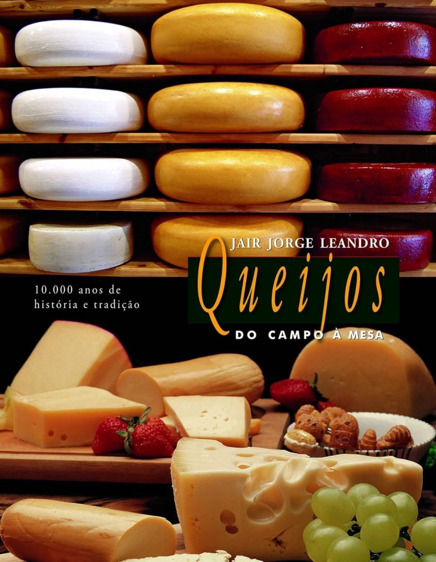 Capa do livro Queijos do campo à mesa do especialista Jair Jorge Leandro / Divulgação